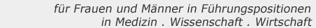 f&uuml;r Frauen und M&auml;nner in F&uuml;hrungspositionen in Medizin Wissenschaft  Wirtschaft
